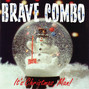 Il testo della Feliz navidad Brave Combo