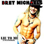 Il testo della Lie to me Bret Michaels