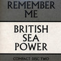 Paroles de Remember me British Sea Power