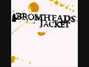 Il testo della Fight music for the fight Bromheads Jacket