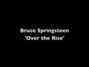 Il testo della Over the rise Bruce Springsteen