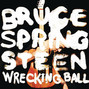 Il testo della Wrecking ball Bruce Springsteen