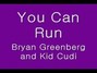 Il testo della You can run Bryan Greenberg