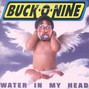 Lyrics of Water in my head Buck-o-nine