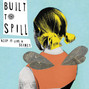 Lyrics of Temporarily blind Built To Spill