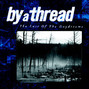 Il testo della Crushed beneath By A Thread