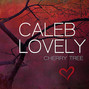 Il testo della Cherry tree Caleb Lovely