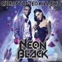 Lyrics of Neon black Candy Coated Killahz