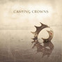 Il testo della Glory Casting Crowns