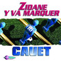 Lyrics of Zidane y va marquer Cauet
