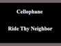Il testo della Ride thy neighbor Cellophane