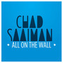 Il testo della All on the wall Chad Saaiman