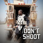 Il testo della Don't shoot Chamillionaire