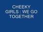 Paroles de We go together Cheeky Girls