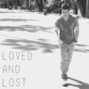 Paroles de Loved and lost Chester See