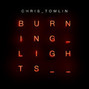 Lyrics of Burning lights Chris Tomlin