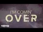 Il testo della I'm comin' over Chris Young