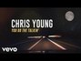 Il testo della You do the talkin' Chris Young