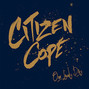 Il testo della One lovely day Citizen Cope
