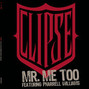Paroles de Mr. me too Clipse