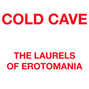 Lyrics of The laurels of erotomania Cold Cave