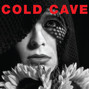 Lyrics of Underworld usa Cold Cave