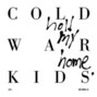 Il testo della Hear my baby call Cold War Kids