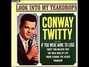 Lyrics of I don't want to be with me Conway Twitty