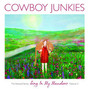 Lyrics of Continental drift Cowboy Junkies