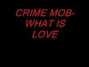 Paroles de What is love Crime Mob