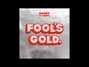 Lyrics of Fool's gold Dagny