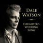 Lyrics of Daughter's wedding song Dale Watson