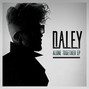 Paroles de Love is a losing game Daley