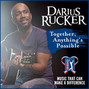 Il testo della Together, anything's possible Darius Rucker
