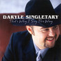 Paroles de That's why i sing this way Daryle Singletary