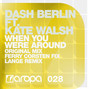Il testo della When you were around Dash Berlin