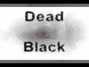 Lyrics of Dead black Day Of Gray