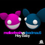 Paroles de Hey baby Deadmau5