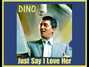Il testo della Just say i love her Dean Martin