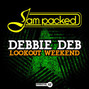 Paroles de Lookout weekend Debbie Deb