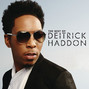 Il testo della Have your way Deitrick Haddon