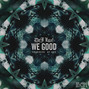 Il testo della We good Dej Loaf
