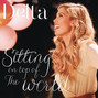 Il testo della Sitting on top of the world Delta Goodrem