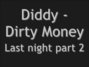 Il testo della Last night part 2 Diddy-dirty Money