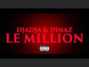 Il testo della Le million Djadja & Dinaz