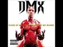 Paroles de Flesh of my flesh, blood of my blood Dmx