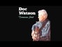Lyrics of Blues stay away from me Doc Watson
