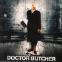 Il testo della Reach out and torment someone Doctor Butcher