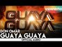 Il testo della Guaya, guaya Don Omar