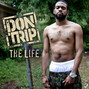 Paroles de The life Don Trip